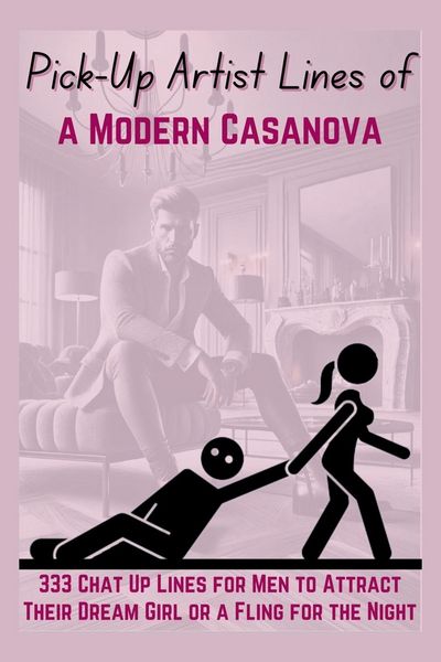Produktbild: Pick-Up Artist Lines of a Modern Casanova