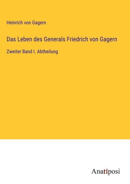 Produktbild: Das Leben des Generals Friedrich von Gagern