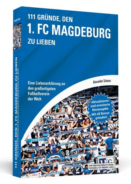 111 Gründe, den 1. FC Magdeburg zu lieben, Taschenbuch von Alexander Schnarr, Schwarzkopf & Schwarzkopf, 978-3-86265-728-5