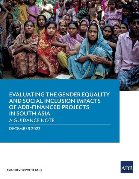 Produktbild: Evaluating the Gender Equality and Social Inclusion Impacts of ADB-Financed Projects in South Asia