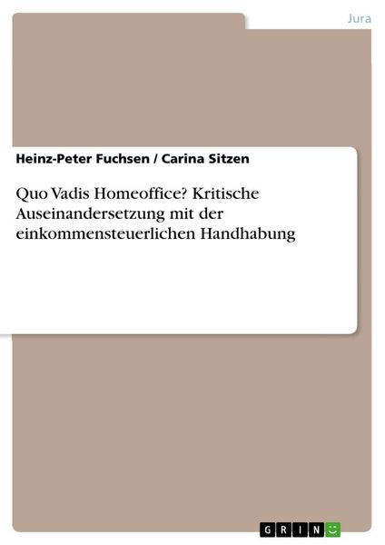 Produktbild: Quo Vadis Homeoffice? Kritische Auseinandersetzung mit der einkommensteuerlichen Handhabung