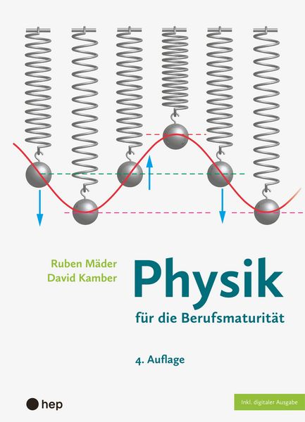 Physik für die Berufsmaturität (Print inkl. digitaler Ausgabe), Taschenbuch von Ruben Mäder,David Kamber, Hep verlag, 978-3-0355-2778-0