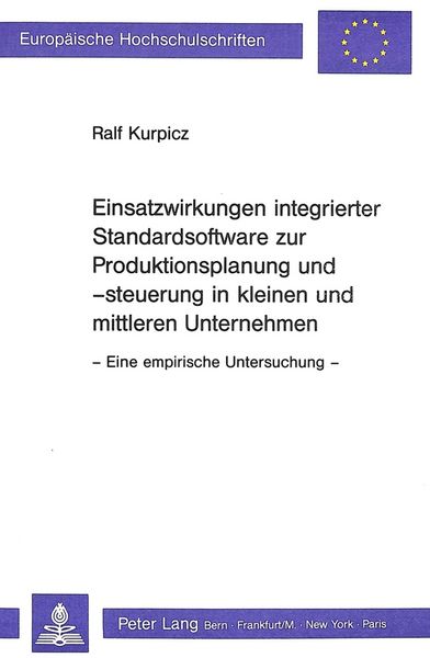 Produktbild: Einsatzwirkungen integrierter Standardsoftware zur Produktionsplanung und -steuerung in kleinen und mittleren Unternehmen
