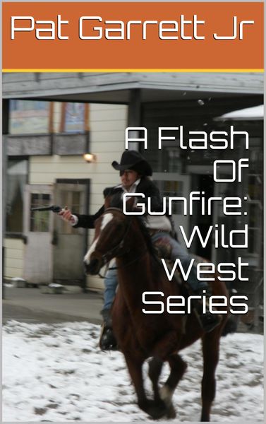 Produktbild: A Flash Of Gunfire: Wild West Story (Wild West Series)
