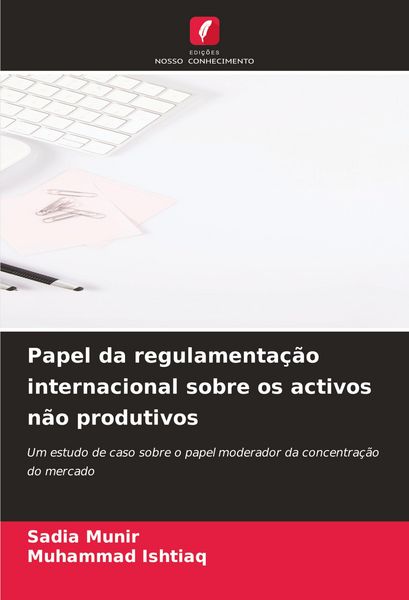 Produktbild: Papel da regulamenta&ccedil;&atilde;o internacional sobre os activos n&atilde;o produtivos