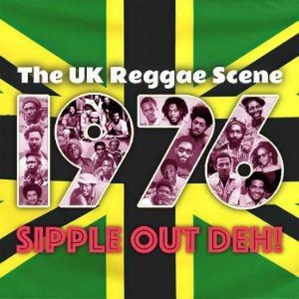 Produktbild: The UK Reggae Scene 1976-Sipple Out Deh!
