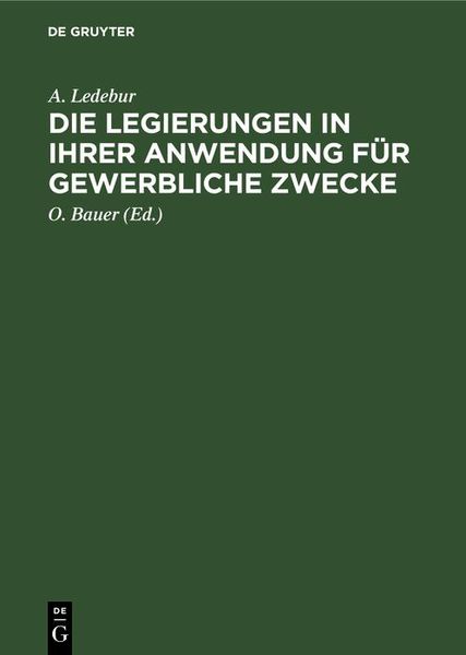 Produktbild: Die Legierungen in ihrer Anwendung f&uuml;r gewerbliche Zwecke