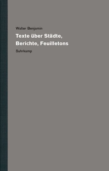 Werke und Nachlaß. Kritische Gesamtausgabe, Gebundene Ausgabe von Walter Benjamin, Suhrkamp, 978-3-518-58767-6