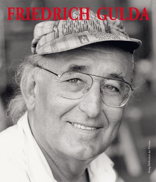 Produktbild: Friedrich Gulda &ndash; Ein Leben f&uuml;r die Musik