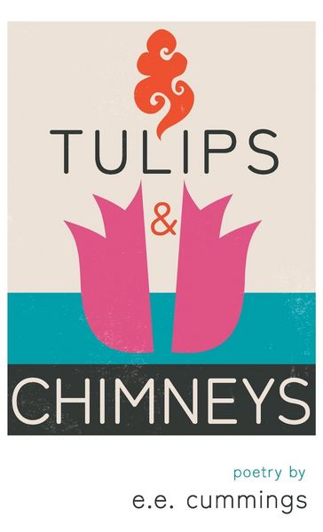 Produktbild: Tulips and Chimneys - Poetry by e.e. cummings