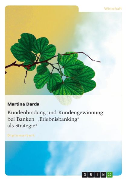 Produktbild: Kundenbindung und Kundengewinnung bei Banken: "Erlebnisbanking" als Strategie?