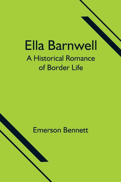 Produktbild: Ella Barnwell; A Historical Romance of Border Life