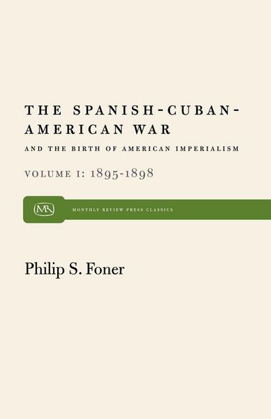 Produktbild: The Spanish-Cuban-American War and the Birth of American Imperialism Vol. 1
