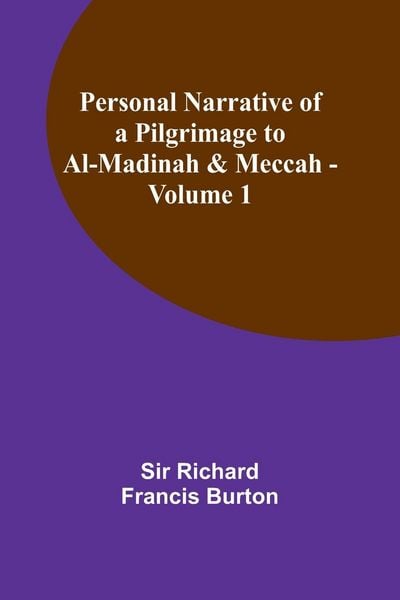 Produktbild: Personal Narrative of a Pilgrimage to Al-Madinah & Meccah - Volume 1