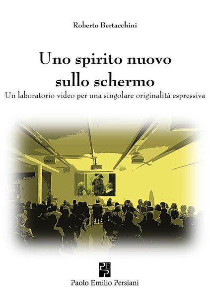 Produktbild: Uno spirito nuovo sullo schermo. Un laboratorio video per una singolare originalit&agrave; espressiva
