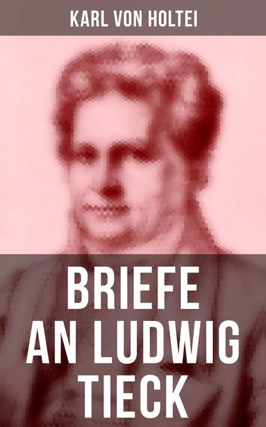 Produktbild: Briefe an Ludwig Tieck