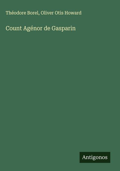 Produktbild: Count Ag&eacute;nor de Gasparin