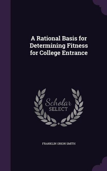 Produktbild: A Rational Basis for Determining Fitness for College Entrance