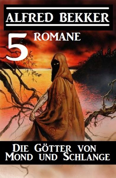 Produktbild: Die G&ouml;tter von Mond und Schlange: 5 Romane