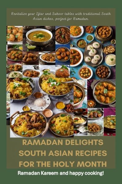 Produktbild: Ramadan Delights: South Asian Recipes for the Holy Month