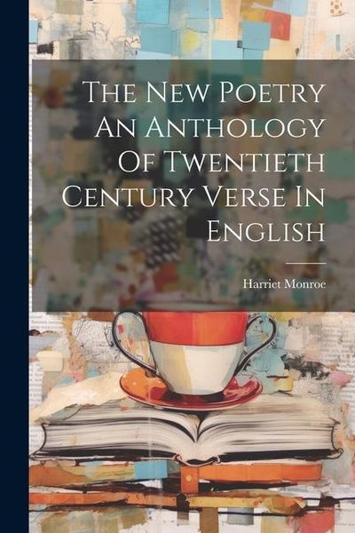 Produktbild: The New Poetry An Anthology Of Twentieth Century Verse In English