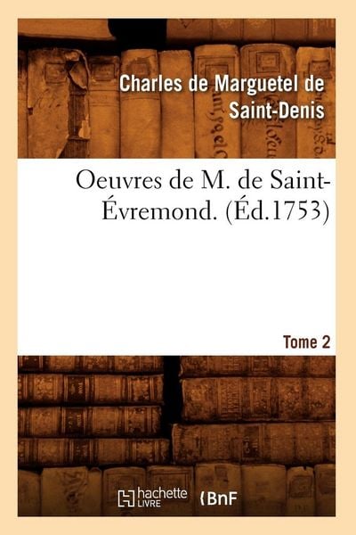 Produktbild: Oeuvres de M. de Saint-&Eacute;vremond. T2 (&Eacute;d.1753)