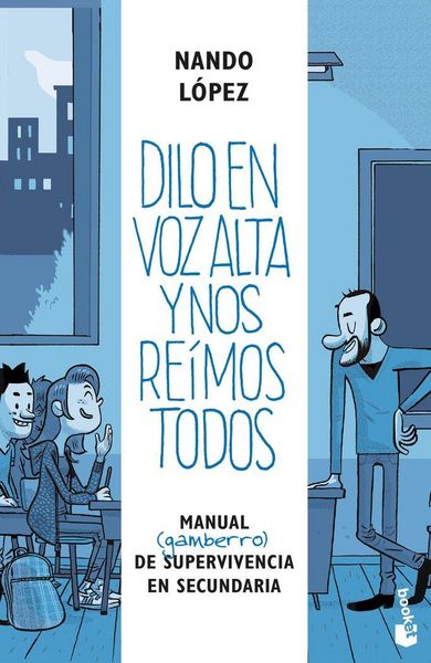 Produktbild: Dilo en voz alta y nos re&iacute;mos todos : manual (gamberro) de supervivencia en secundaria