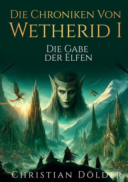 Produktbild: Die Chroniken von Wetherid I - Die Gabe der Elfen