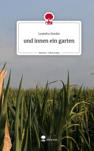 Produktbild: Und innen ein garten. Life is a Story - story.one