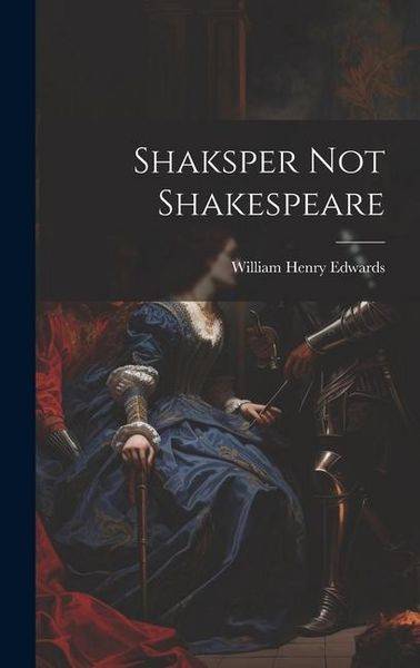 Produktbild: Shaksper Not Shakespeare