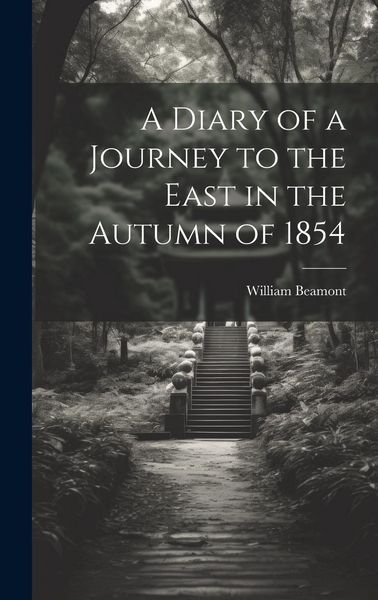 Produktbild: A Diary of a Journey to the East in the Autumn of 1854