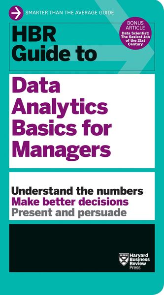 HBR Guide to Data Analytics Basics for Managers (HBR Guide Series), Taschenbuch von Harvard Business Review, Ingram Publisher Services,