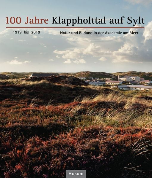 Produktbild: 100 Jahre Klappholttal auf Sylt 1919 bis 2019