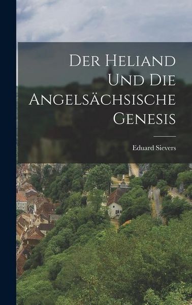 Produktbild: Der Heliand Und Die Angels&auml;chsische Genesis