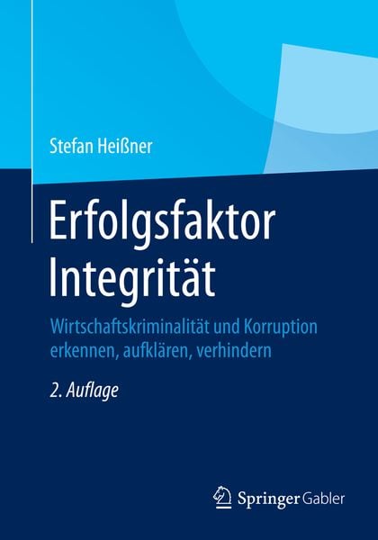 Erfolgsfaktor Integrität, Taschenbuch von Stefan Heissner, Springer Fachmedien Wiesbaden GmbH, 9783658056070