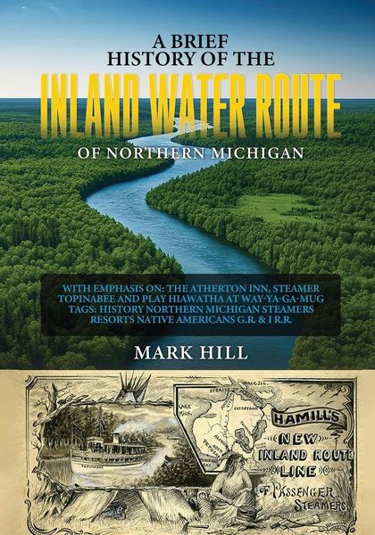 Produktbild: A Brief History of The Inland Water Route of Northern Michigan