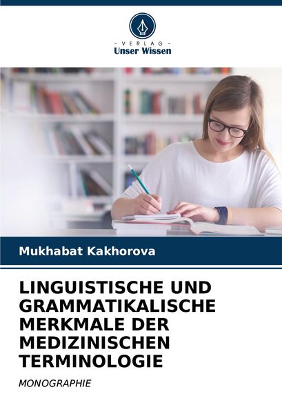 Linguistische und Grammatikalische Merkmale der Medizinischen Terminologie -