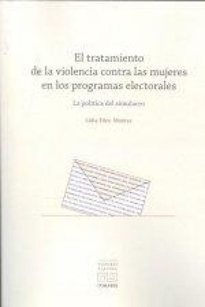 Produktbild: El tratamiento de la violencia contra las mujeres en los programas electorales : la pol&iacute;tica del simulacro
