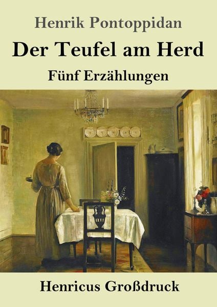Der Teufel am Herd (Großdruck), Taschenbuch von Henrik Pontoppidan, BoD - Books on Demand, 9783847843542
