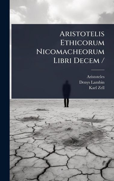 Produktbild: Aristotelis Ethicorum Nicomacheorum Libri Decem /