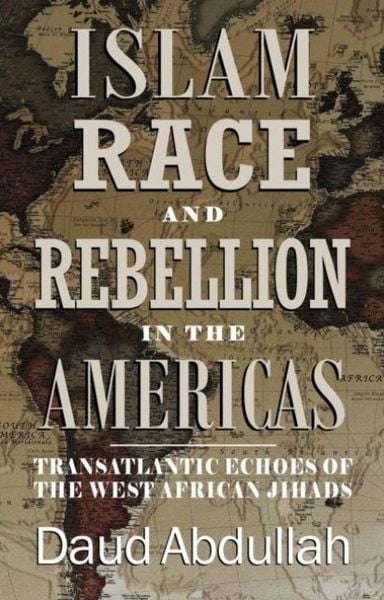 Produktbild: Islam, Race and Rebellion in the Americas
