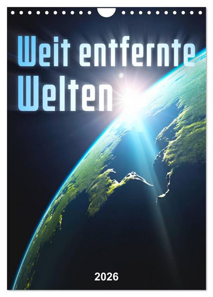Produktbild: Weit entfernte Welten (Wandkalender 2026 DIN A4 hoch), CALVENDO Monatskalender