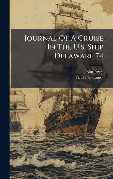 Produktbild: Journal Of A Cruise In The U.s. Ship Delaware 74