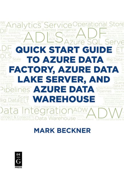 Produktbild: Quick Start Guide to Azure Data Factory, Azure Data Lake Server, and Azure Data Warehouse