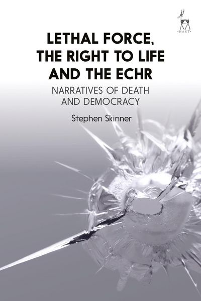 Produktbild: Lethal Force, the Right to Life and the ECHR