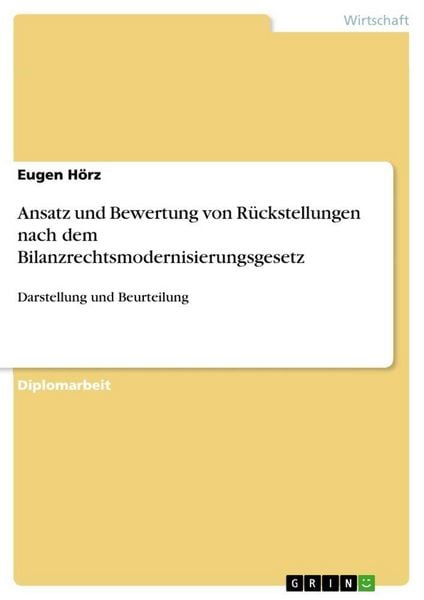Produktbild: Ansatz und Bewertung von R&uuml;ckstellungen nach dem Bilanzrechtsmodernisierungsgesetz