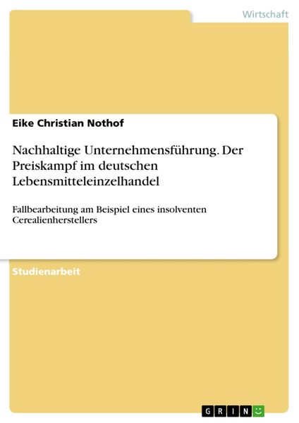 Produktbild: Nachhaltige Unternehmensf&uuml;hrung. Der Preiskampf im deutschen Lebensmitteleinzelhandel