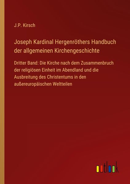 Joseph Kardinal Hergenröthers Handbuch der allgemeinen Kirchengeschichte, Taschenbuch von J. P. Kirsch, Outlook, 9783368609085
