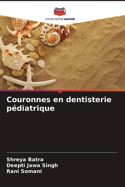 Produktbild: Couronnes en dentisterie p&eacute;diatrique