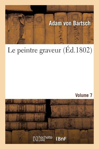 Produktbild: Le peintre graveur. Volume 7